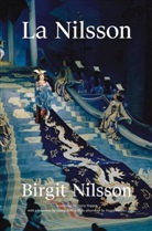 Birgit Nilsson, Georg Solti, Peggy Tuller, Birgit Nilsson Foundation - La Nilsson