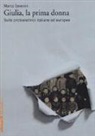Marco Severini - Giulia, la prima donna. Sulle protoelettrici italiane ed europee