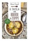 B. Minerdo - A tavola con brodi e zuppe