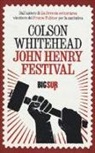 Colson Whitehead - John Henry Festival