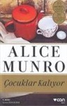 Alice Munro - Cocuklar Kaliyor