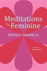 Michela Zanarella - Meditations in the Feminine