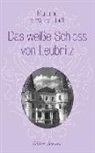 Marianne v. Wolffersdorff, Marianne v. Wolffersdorff, Marianne von Wolffersdorff - Das weiße Schloss von Leubnitz