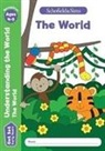 Marchand, Sophie Le Marchand, Reddaway, Sarah Reddaway, Schofield &amp; Sims, Sophie Le Schofield &amp; Sims... - Get Set Understanding the World: The World, Early Years Foundation