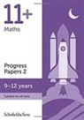 Berry, Patrick Berry, Brant, Rebecca Brant, Schofield &amp; Sims, Patrick Schofield &amp; Sims... - 11+ Maths Progress Papers Book 2: Ks2, Ages 9-12