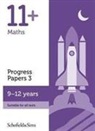Berry, Patrick Berry, Brant, Rebecca Brant, Schofield &amp; Sims, Rebecca Schofield &amp; Sims... - 11+ Maths Progress Papers Book 3: Ks2, Ages 9-12