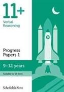 Berry, Patrick Berry,  Schofield & Sims, Patrick Schofield & Sims, Patrick Berry Schofield & Sims, Patrick Schofield & Sims Berry - 11+ Verbal Reasoning Progress Papers Book 1: Ks2, Ages 9-12