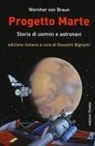 Wernher von Braun, G. Bignami - Progetto Marte. Storie di uomini e astronavi