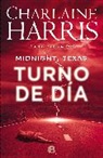 Charlaine Harris - Midnight, Texas. Turno de dia / Day Shift