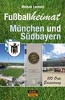 Michael Lenhard, Michael Lenhard - Fußballheimat München und Südbayern