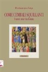 Pierdomenico Volpi - Come cembali squillanti. I santi: una vita donata