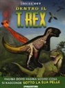 Dennis Schatz, D. Bonadonna, R. Hobson, C. Kitzmüller, M. Komarck - Dentro il T-rex