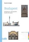 Paolo Cornaglia - Budapest. Architettura, città e giardini tra XIX e XX secolo
