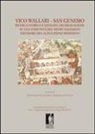 F. Cantini, F. Salvestrini - Vico Wallari. San Genesio. Ricerca storica e indagini archeologiche su una comunità del medio Valdarno inferiore fra alto e pieno Medioevo