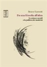 Bruno Karsenti, S. Ferrando - Da una filosofia all'altra. Le scienze sociali e la politica dei moderni