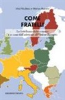 Marian Mocanu, Irina Niculescu - Come fratelli. La fratellanza italo-romena a 10 anni dall'adesione all'Unione Europea