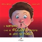 Marica Bersan, C. Cerri - Il bambino che si ficcava sempre le dita nel naso