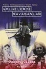 Robert Gildea - Gölgelerde Savasanlar