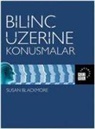 Susan Blackmore - Bilinc Üzerine Konusmalar