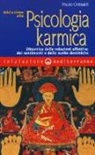 Paolo Crimaldi - Iniziazione alla psicologia karmica. Dinamica delle relazioni affettive dei sentimenti e delle scelte destiniche