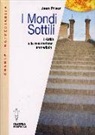 Jean Prieur - I mondi sottili. L'aldilà e la resurrezione immediata