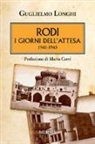Guglielmo Longhi - Rodi. I giorni dell'attesa (1941-1943)