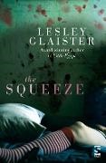 Lesley Glaister,  Glaister Lesley - The Squeeze
