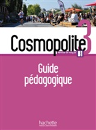 Marin Antier, Marine Antier, Emmanuelle Garcia, Emmanuelle u Garcia, Adeline Gaudel, Nelly Mous... - Cosmopolite 3 Guide pédagogique