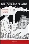 Fernando Pellerano - Dizionario slang. Bologna in parole e numeri