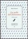 René Daumal, P. Di Palmo - la pelle del fantasma e altre poesie. Ediz. numerata