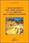 Jean Daniélou - I manoscritti del mar Morto e le origini del cristianesimo