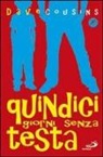 Dave Cousins - Quindici giorni senza testa