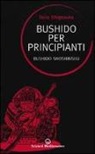 Shigesuke Taira, O. Ratti, T. Cleary - Bushido per principianti. Bushido Shoshinshu