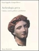 Enzo Lippolis, Giorgio Rocco - Archeologia greca. Cultura, società, politica e produzione