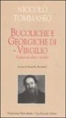 Niccolò Tommaseo, D. Martinelli - Bucoliche e Georgiche di Virgilio. Traduzioni edite e inedite. Testo latino a fronte