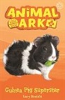 Lucy Daniels - Animal Ark, New 7: Guinea Pig Superstar