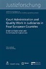 Phili Langbroek, Philip Langbroek, Mirjam Westenberg - Court Administration and Quality Work in Judiciaries in Four European Countries