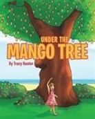 Tracy Hunter - Under the Mango Tree