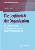 Sascha Koch - Die Legitimität der Organisation