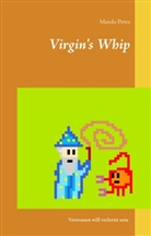 Mando Perez - Virgin's Whip