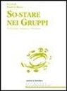 B. Rossi - So-stare nei gruppi. Proposte di esperienze di benessere