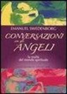 Emanuel Swedenborg, L. Fox, D. L. Rose - Conversazioni con gli angeli. La realtà del mondo spirituale
