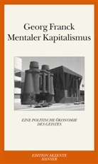 Georg Franck - Mentaler Kapitalismus