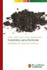 Tiago B. Cetrulo, Patríca C. Santos, Tiago B. Cetrulo, Rodrigo M. Moreira, Rodrigo M. Moreira, Patríca C. Santos - Substratos para Olerícolas