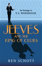 Ben Schott - Jeeves and the King of Clubs