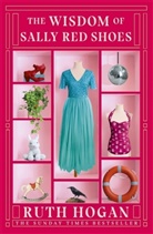 Ruth Hogan, Hogan Ruth - The Wisdom of Sally Red Shoes