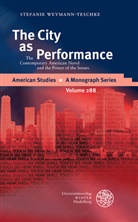 Stefanie Weymann-Teschke - The City as Performance