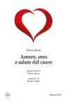 Marco Rossi - Amore, eros e salute del cuore