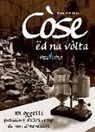 Domenico Musci - Còse ëd na vòlta. 101 oggetti quotidiani d'altri tempi da non dimenticare