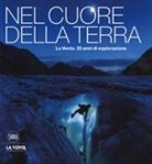 A. De Vivo, F. Sauro - Nel cuore della terra. La Venta. 25 anni di esplorazione. Ediz. italiana e inglese